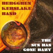 Review: Berggren Kerslake Band - The Sun Has Gone Hazy